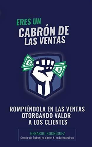 Eres Un Cabron De Las Ventas