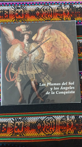 Las Plumas Del Sol Y Los Angeles De La Conquista