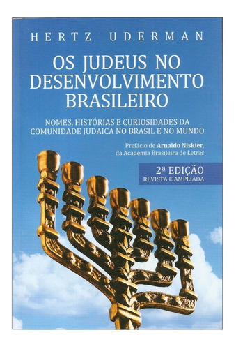 Os Judeu No Desenvolvimento Brasileiro - Hertz Uderman