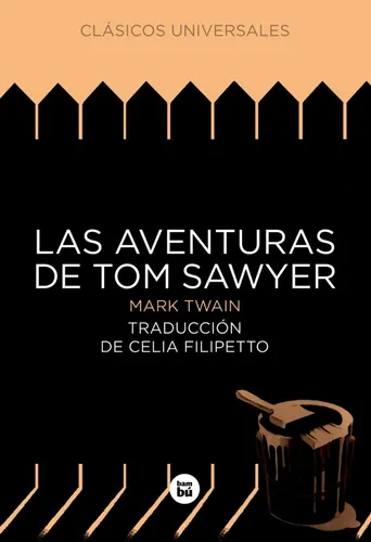 Las Aventuras De Tom Sawyer. Mark Twain