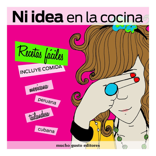 Ni Idea En La Cocina. Recetas Faciles - Silvia Smid