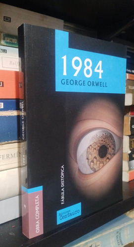 1984 - George Orwell - Ed Centauro / Libertador Nuevo