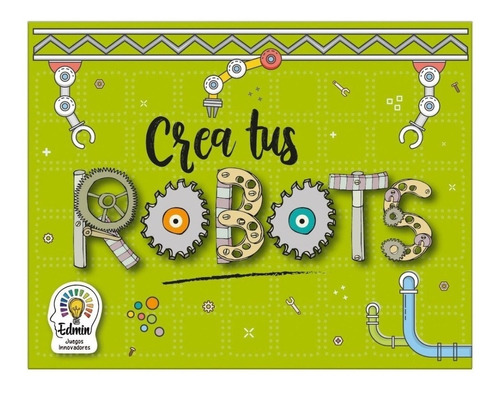 Juego Niños Crea Tus Robots Edmin Arte Manualidad Didáctico