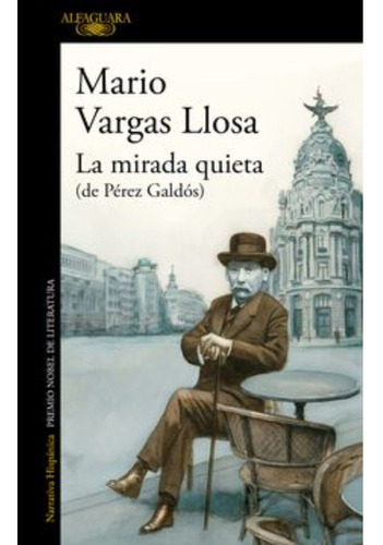 Libro Mirada Quieta ( De Pérez Galdós ) - Mario Vargas Llosa