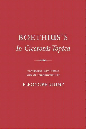 Boethius's In Ciceronis Topica , De Boethius. Editorial Cornell University Press, Tapa Blanda En Inglés