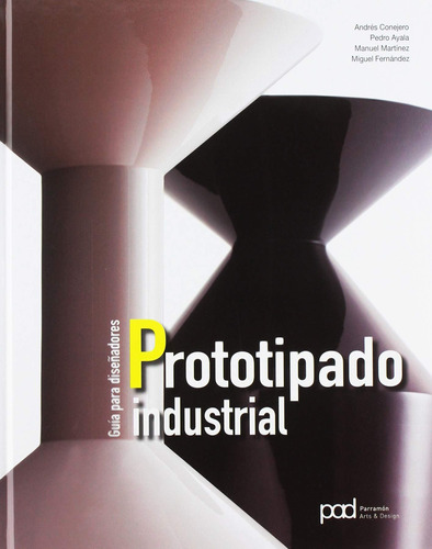 Prototipado Industrial - Pedro Ayala / Andres Conejera