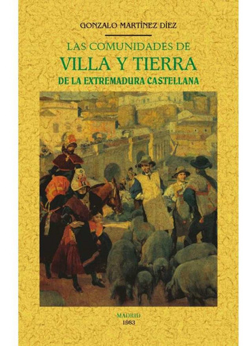 Las Comunidades De Villa Y Tierra De La Extremadura Castella