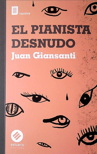 Pianista Desnudo, El - Giansanti, Juan