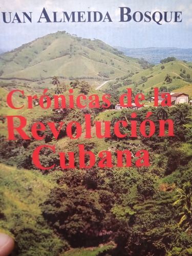 Cronicas De La Revolucion Cubana Bosque