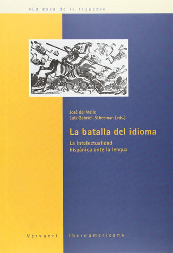 La Batalla Del Idioma  -  Valle Codesal, José Del