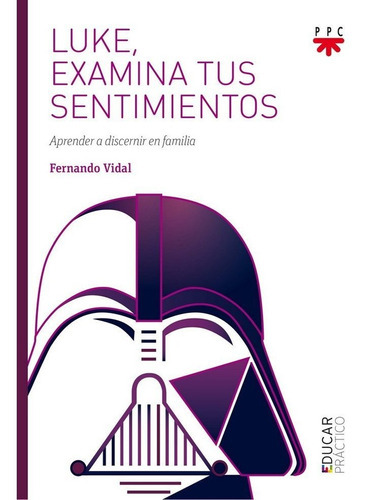 Luke, Examina Tus Sentimientos, De Vidal Fernández, Fernando. Editorial Ppc Editorial, Tapa Blanda En Español
