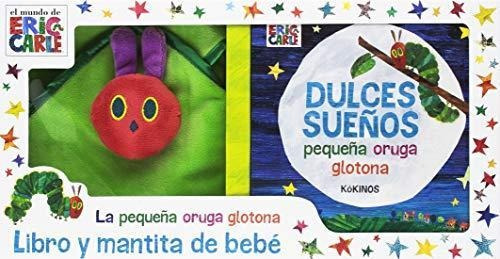 Dulces Suenos. Pequena Oruga Glotona+mantita Kokinos