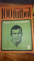 Comprar 100 Años Del Futbol Uruguayo (la Historia Del Futbol)