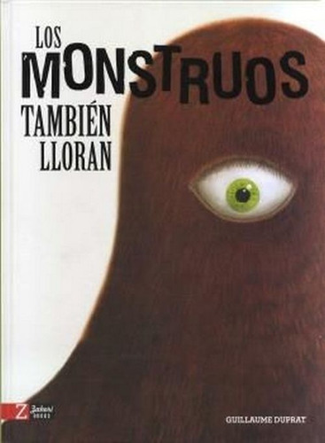 Los Monstruos También Lloran - Guillaume Duprat