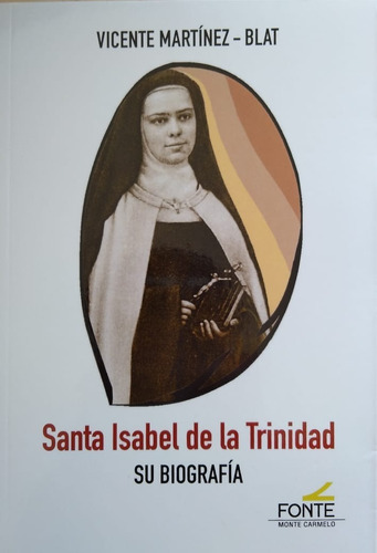 Libro Santa Isabel De La Trinidad: Su Biografía