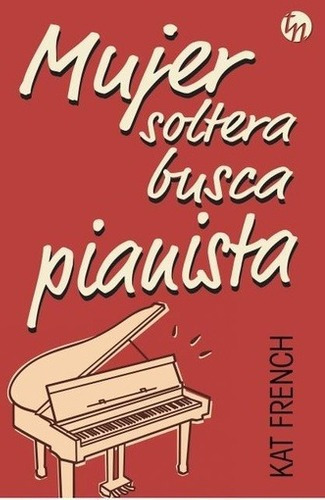 Libro - Mujer Soltera Busca Pianista - Kat French