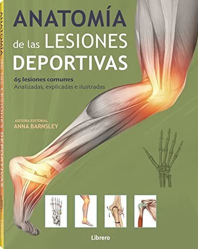Anatomía De Las Lesiones Deportivas, De Anna Barnsley. Editorial Librero, Tapa Blanda En Español, 2022