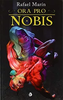 Ora Pro Nobis -habeas Corpus-