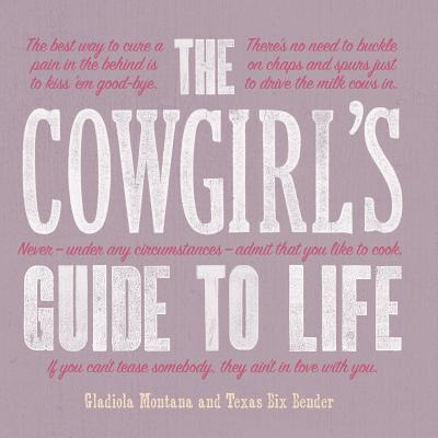 Libro The Cowgirl's Guide To Life - Montana, Gladiola