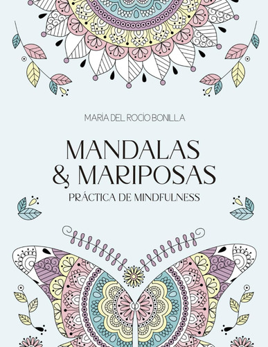 Libro: Mandalas Y Mariposas: Práctica De Mindfulness (spanis