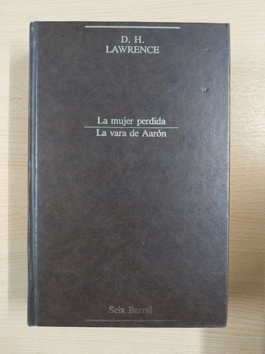 La Mujer Perdida / La Vara De Aarón - D. H. Lawrence (Usado)