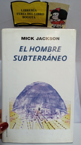 El Hombre Subterráneo - Mick Jackson - 1998 - Novela 