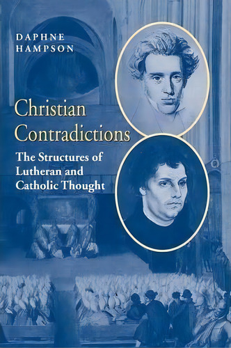 Christian Contradictions, De Daphne Hampson. Editorial Cambridge University Press, Tapa Blanda En Inglés