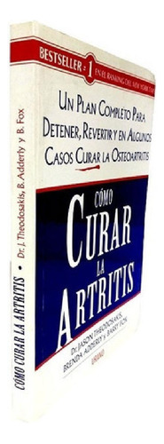 Libro - Cómo Curar La Artritis - dr. J. Theodosakis / B. Ad