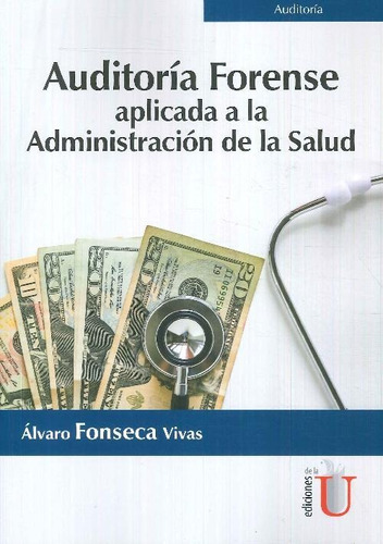 Libro Auditoría Forense Aplicada A La Administración De La S