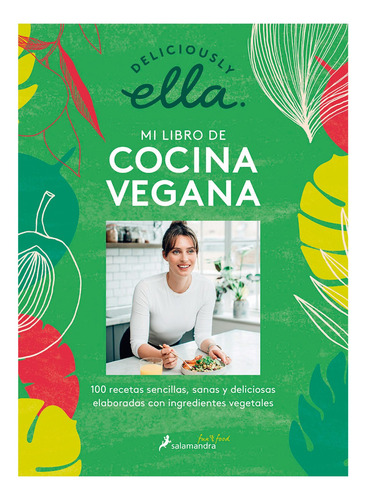 Deliciously Ella. Mi Libro De Cocina Vegana