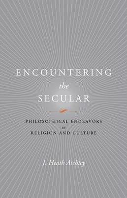 Libro Encountering The Secular - J.heath Atchley