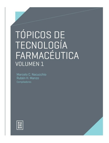 Tópicos De Tecnología Farmacéutica  V. 1 - Manzo, Rubén H.