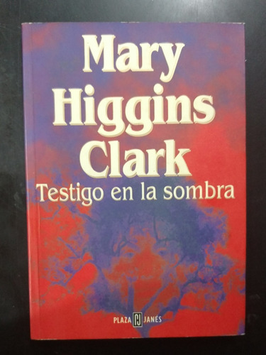 Testigo En Las Sombras - Mary Higgins Clark