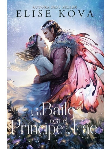 Libro Un Baile con el príncipe de los Fae - Elise Kova, de Elise Kova., vol. 1. Editorial Puck, tapa blanda, edición 1 en español, 2022
