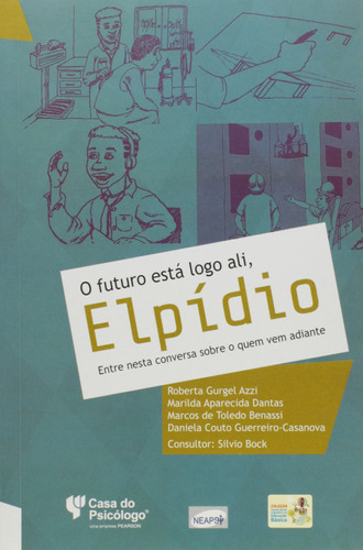 Livro Futuro Esta Logo Ali, Elpidio, O: Entre Nesta Conversa