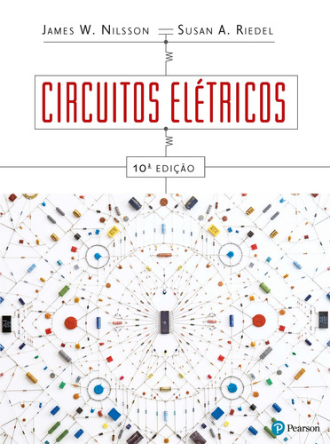 Circuitos Elétricos, de Nilsson, James W.. Editora Pearson Education do Brasil S.A., capa mole em português, 2015