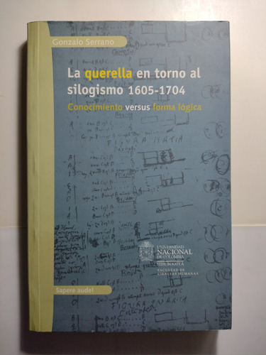 La Querella En Torno Al Silogismo / Gonzalo Serrano