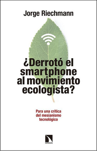Derroto El Smartphone Al Movimiento Ecologista? - Riechmann