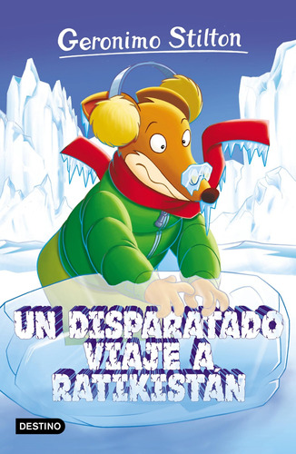 Un Disparatado Viaje A Ratikistán Geronimo Stilton Destino