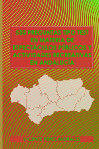 550 Preguntas Tipo Test Normativa De Espectaculos Publicos Y