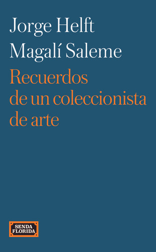 Recuerdos De Un Coleccionista De Arte - Helft/saleme
