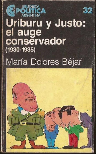 Béjar M Dolores Uriburu Y Justo El Auge Conservador 1930-35