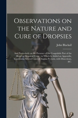 Libro Observations On The Nature And Cure Of Dropsies: An...
