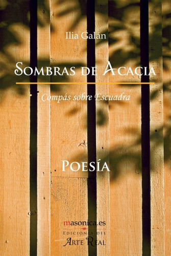 Sombras De Acacia. Compás Sobre Escuadra  -  Galan Diez, Il