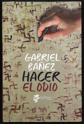 Hacer El Odio - Gabriel Bañez