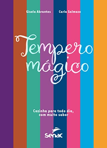 Libro Tempero Mágico Cozinha Para Todo Dia Com Muito Sabor D