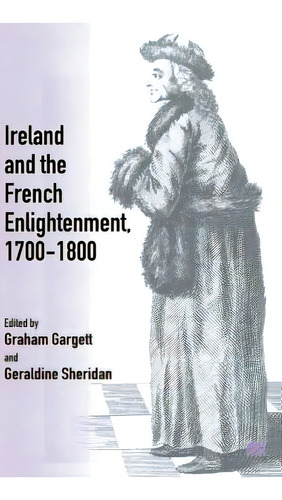 Ireland And French Enlightenment, 1700-1800, De Sheridan, Geraldine. Editorial Palgrave, Tapa Dura En Inglés