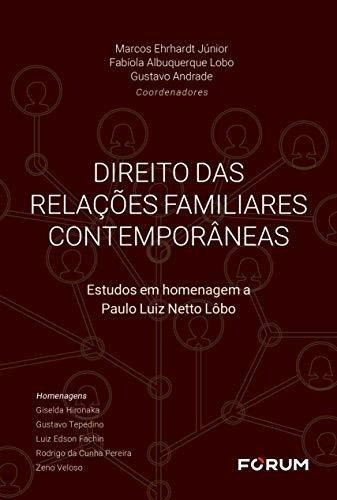 Direito Das Relações Familiares Contemporâneas: Estudos Em H