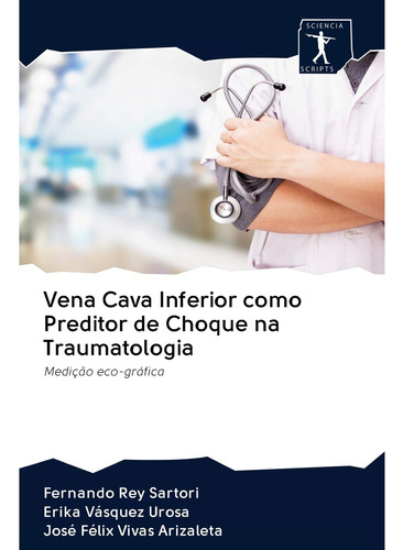 Vena Cava Inferior Como Preditor De Choque Na Traumatologia: