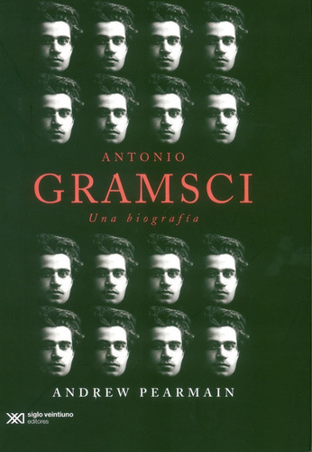 Antonio Gramsci: No aplica, de Pearmain, Andrew. Serie No aplica, vol. No aplica. Editorial Siglo XXI, tapa pasta blanda, edición 1 en español, 2022